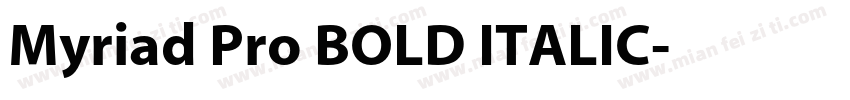 Myriad Pro BOLD ITALIC字体转换